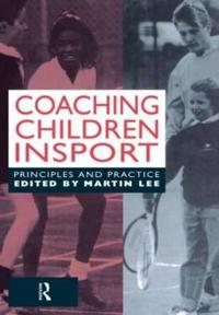 Coaching Children in Sport