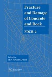 Bokomslag för "Fracture and Damage of Concrete and Rock - FDCR-2"
