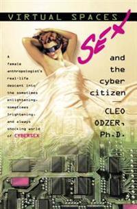Virtual Spaces: Sex and the Cyber Citizen