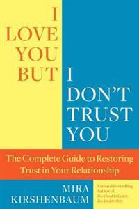 I Love You, But I Don't Trust You