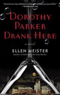 Dorothy Parker Drank Here