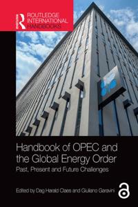 Handbook of OPEC and the Global Energy Order