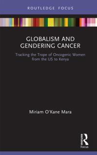 Globalism and Gendering Cancer