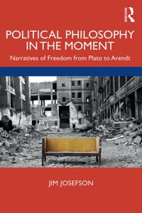 Political Philosophy In the Moment