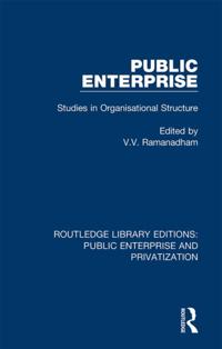 Routledge Library Editions: Public Enterprise and Privatization