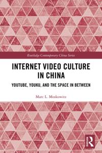 Internet Video Culture in China