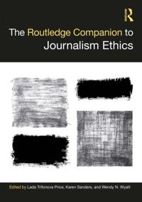 Routledge Companion to Journalism Ethics