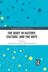 Body in History, Culture, and the Arts