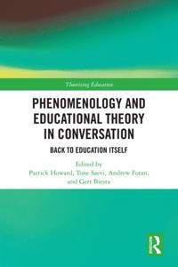 Phenomenology and Educational Theory in Conversation