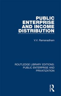 Routledge Library Editions: Public Enterprise and Privatization