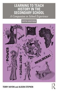 Learning to Teach History in the Secondary School