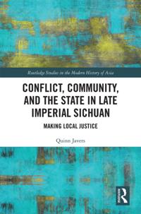 Conflict, Community, and the State in Late Imperial Sichuan