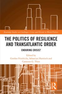 Politics of Resilience and Transatlantic Order
