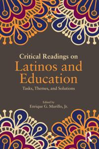 Critical Readings on Latinos and Education