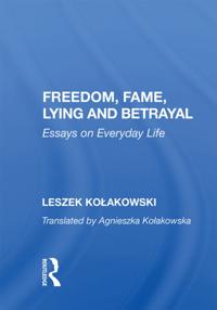 Freedom, Fame, Lying And Betrayal