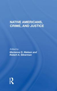 Native Americans, Crime, and Justice