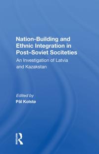 Nation Building And Ethnic Integration In Post-soviet Societies
