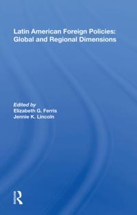 Latin American Foreign Policies: Global and Regional Dimensions