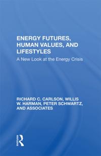 Energy Futures, Human Values, And Lifestyles