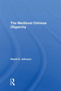 Medieval Chinese Oliogar