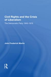 Civil Rights and the Crisis of Liberalism
