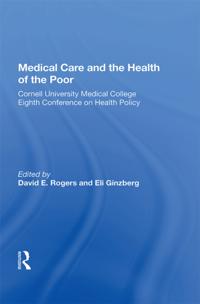 Medical Care and the Health of the Poor