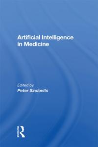 Artificial Intelligence in Medicine