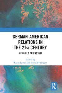 German-American Relations in the 21st Century