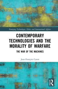 Emerging Technologies, Ethics and International Affairs