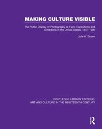Routledge Library Editions: Art and Culture in the Nineteenth Century