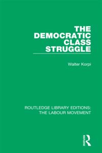 Routledge Library Editions: The Labour Movement