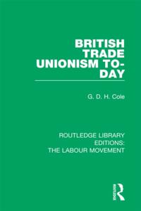 Routledge Library Editions: The Labour Movement