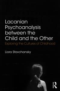Lacanian Psychoanalysis between the Child and the Other