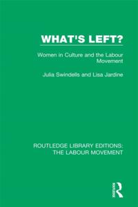 Routledge Library Editions: The Labour Movement