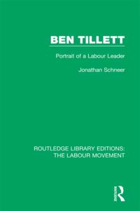 Routledge Library Editions: The Labour Movement