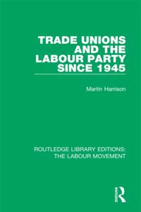 Routledge Library Editions: The Labour Movement