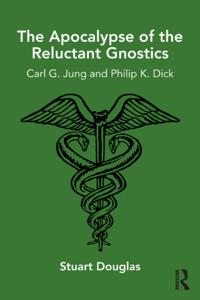 Apocalypse of the Reluctant Gnostics