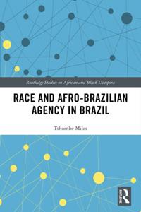 Race and Afro-Brazilian Agency in Brazil