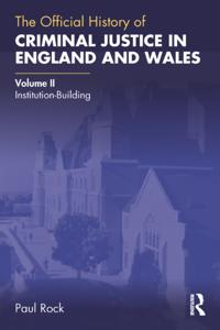 Official History of Criminal Justice in England and Wales