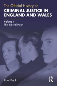 Official History of Criminal Justice in England and Wales