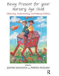 Being Present for Your Nursery Age Child