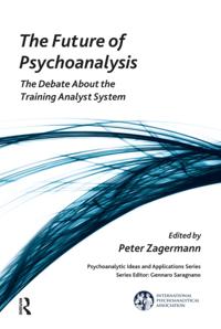 The International Psychoanalytical Association Psychoanalytic Ideas and Applications Series