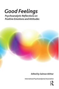The International Psychoanalytical Association Psychoanalytic Ideas and Applications Series