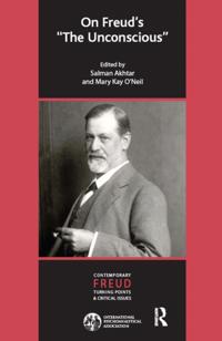 The International Psychoanalytical Association Contemporary Freud Turning Points and Critical Issues Series