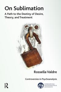 The International Psychoanalytical Association Controversies in Psychoanalysis Series