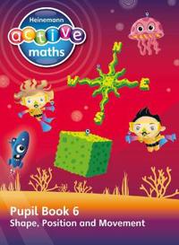 Heinemann Active Maths â?? Second Level - Beyond Number â?? Pupil Book 6 â?? Shape, Position and Movement