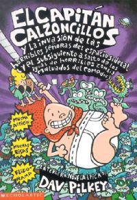 Bokomslag för Capitan Calzoncillos y la invasion de las horribles senoras del espacio sideral y el subsiguiente asalto de los igual de horribles zombis malvados del comedor (Captain Underpants #3)