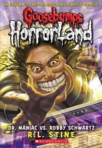 Dr. Maniac vs. Robby Schwartz (Goosebumps HorrorLand #5)