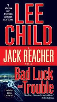 Bokomslag för Bad Luck and Trouble: A Jack Reacher Novel