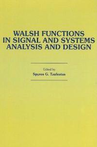 Walsh Functions in Signal and Systems Analysis and Design
